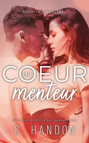 C. Handon - Match de coeurs, Tome 0 : Coeur de menteur